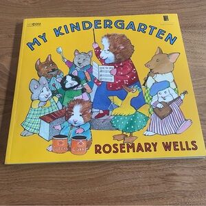 New! My Kindergarten by Rosemary Wells